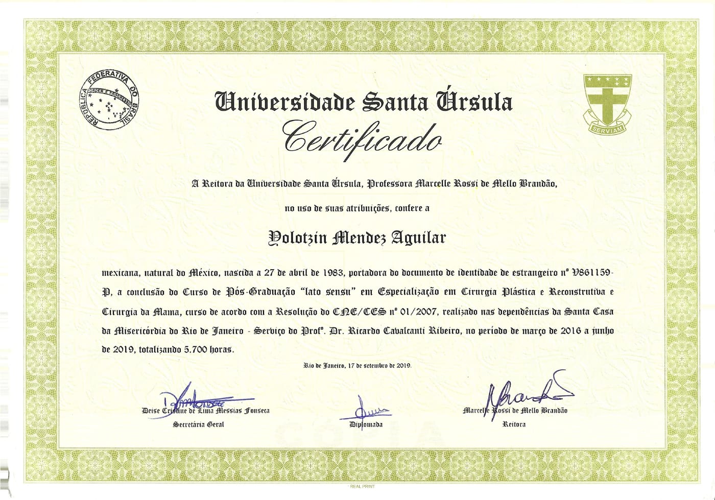 Universidade Santa Úrsula, Río de Janeiro. Especialización en cirugía plástica y reconstructiva · 2016–2019